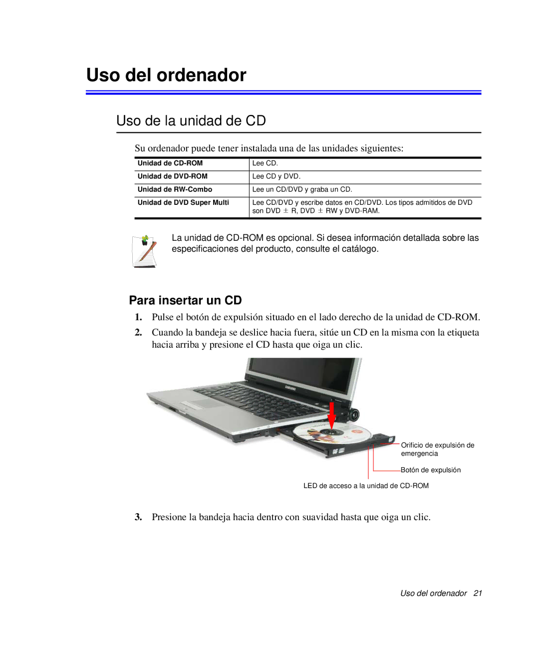 Samsung NP-X11T001/SES, NP-X11T002/SES, NP-X11T000/SES manual Uso del ordenador, Uso de la unidad de CD, Para insertar un CD 