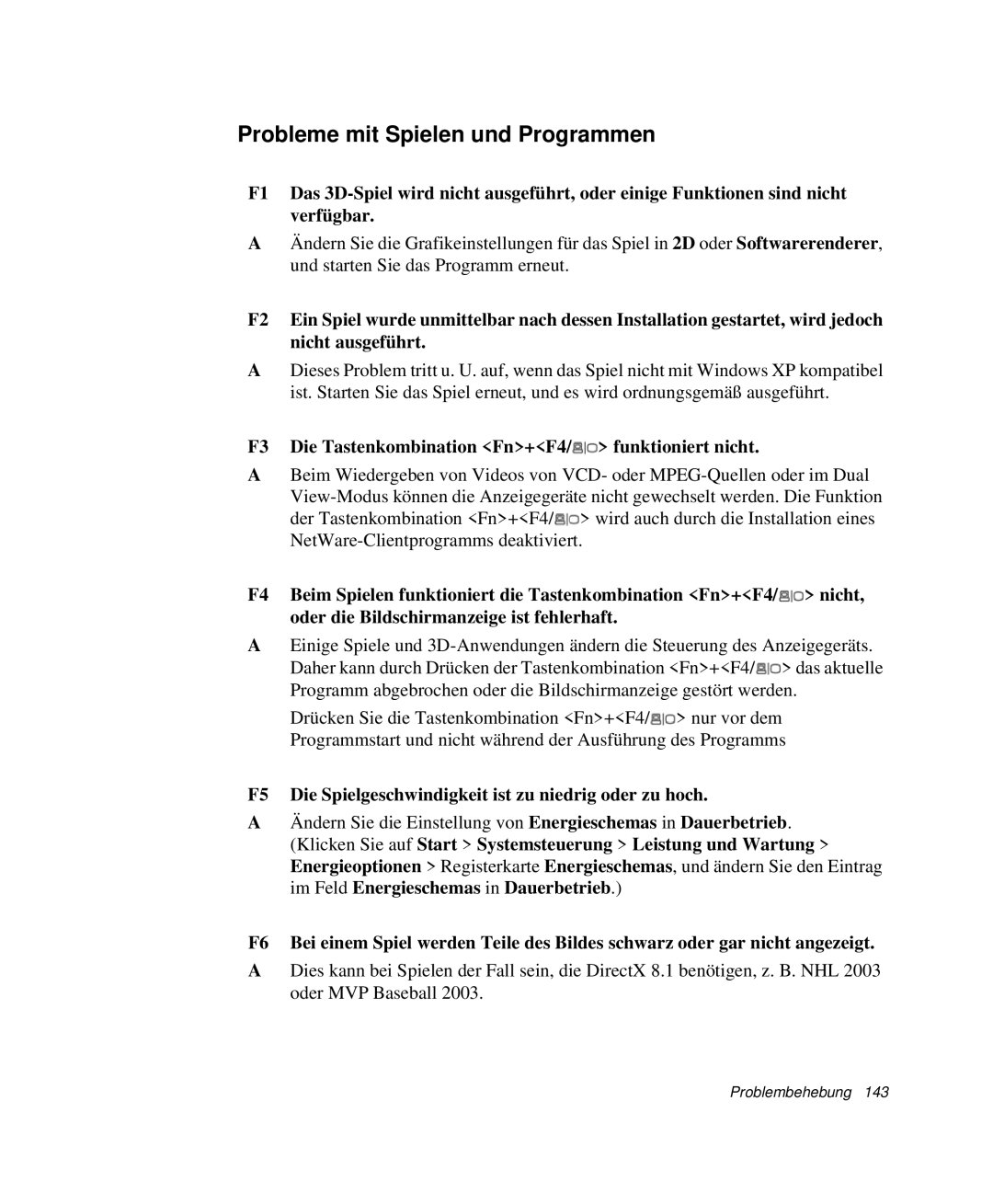 Samsung NP-X11CV04/SEG manual Probleme mit Spielen und Programmen, F3 Die Tastenkombination Fn+F4/ funktioniert nicht 