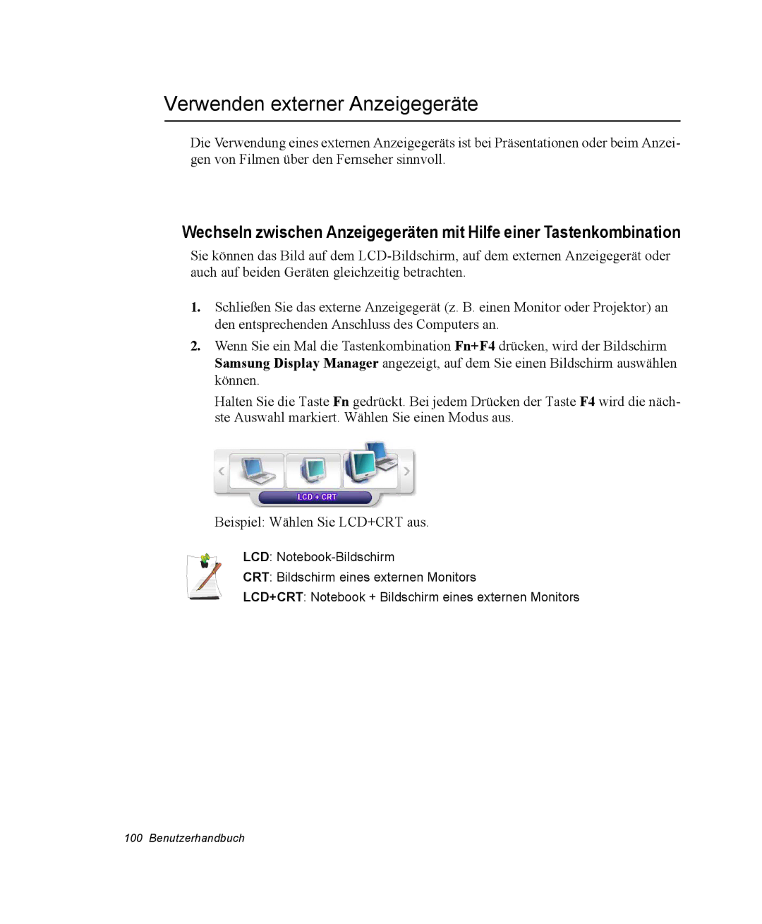 Samsung NP-X11TV01/SEG, NP-X11KV00/SEG, NP-X11CV03/SEG, NP-X11TV03/SEG, NP-X11K000/SEG manual Verwenden externer Anzeigegeräte 