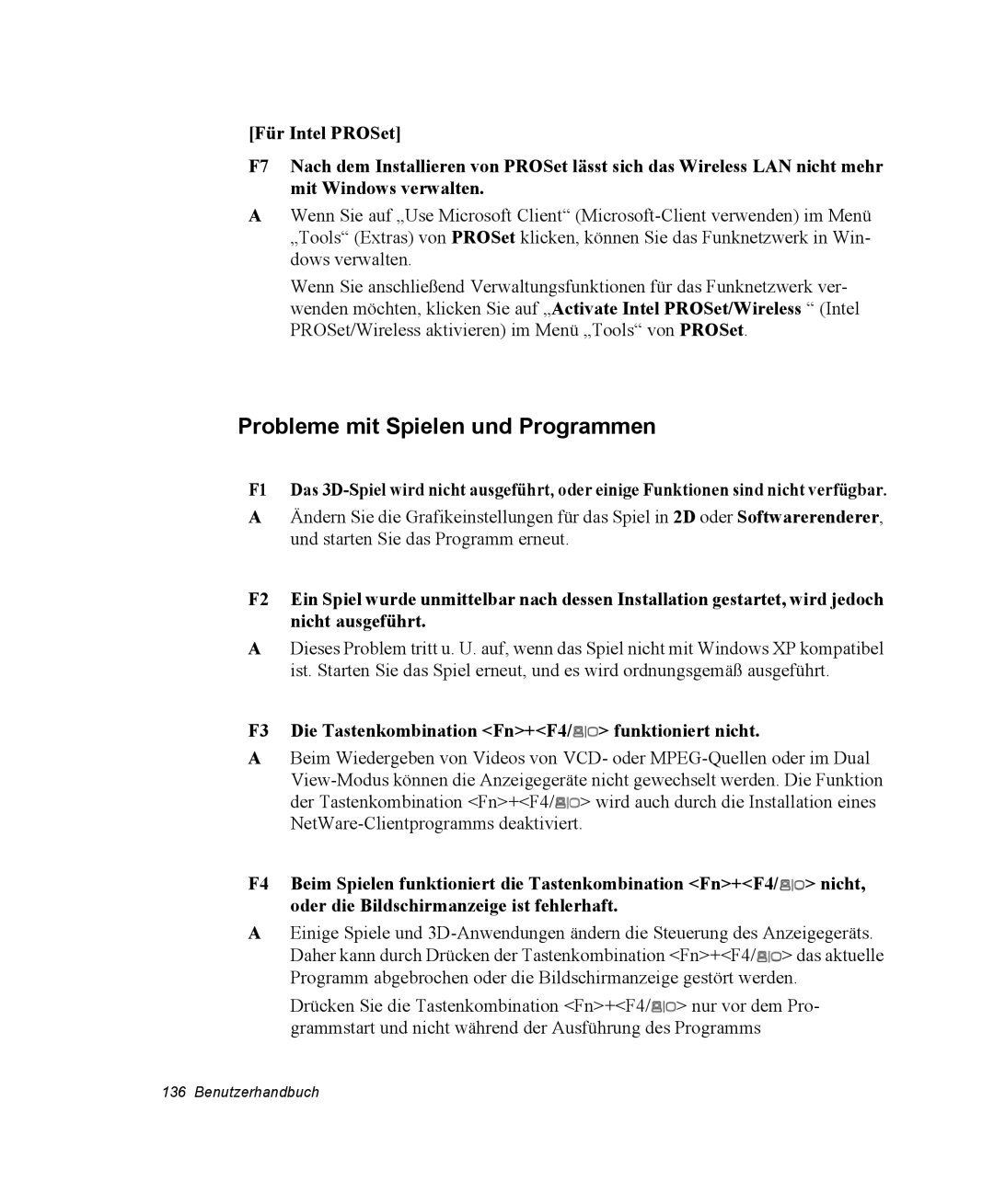 Samsung NP-X11AV01/SEG manual Probleme mit Spielen und Programmen, F3 Die Tastenkombination Fn+F4/ funktioniert nicht 