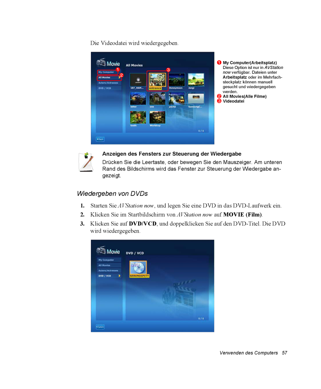 Samsung NP-X11CV03/SEG manual Die Videodatei wird wiedergegeben, Anzeigen des Fensters zur Steuerung der Wiedergabe 