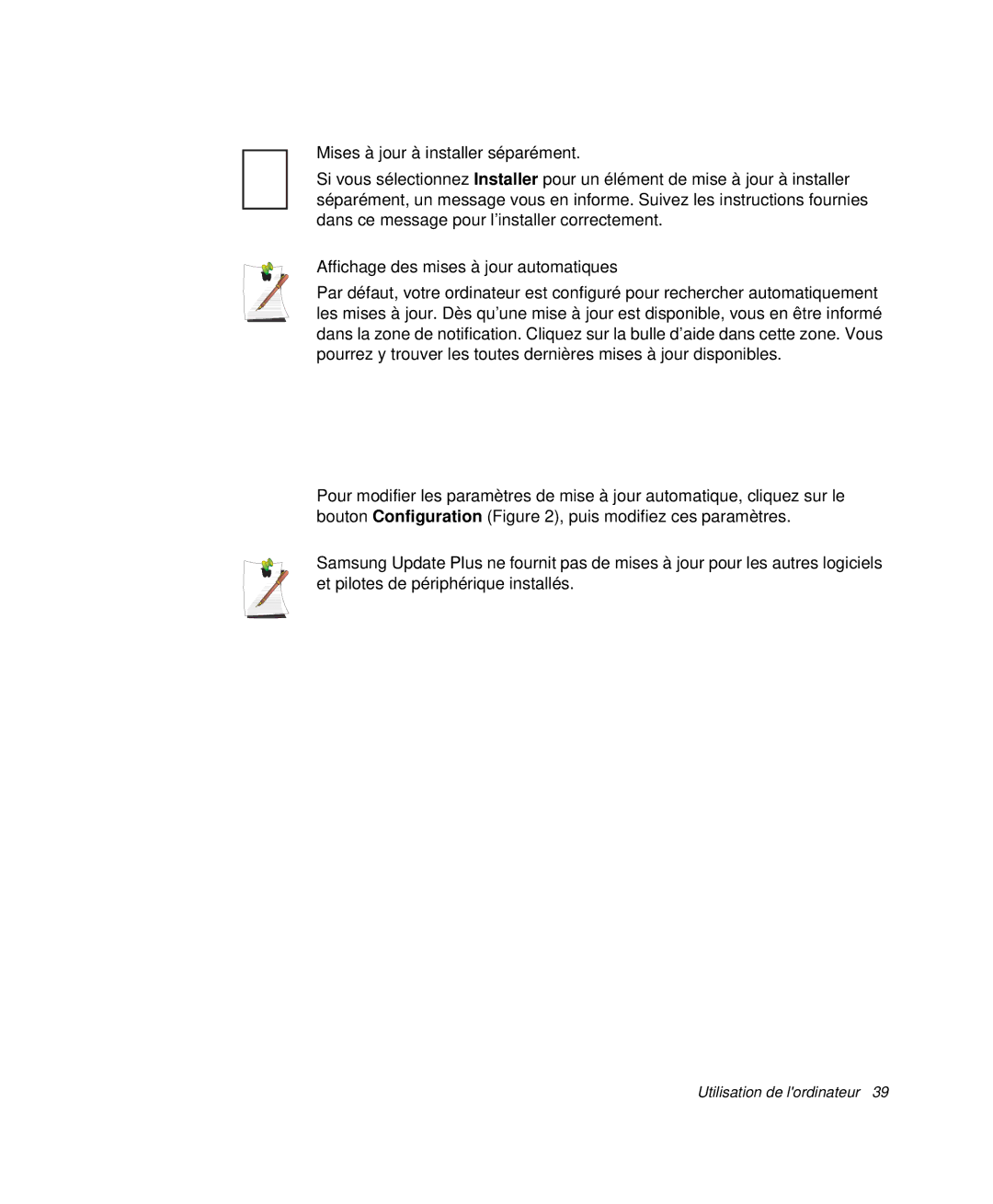 Samsung NP-X11TV03/SEF, NP-X11TV05/SEF, NP-X11TV06/SEF, NP-X11TV04/SEF, NP-X11K000/SEF manual Utilisation de lordinateur 