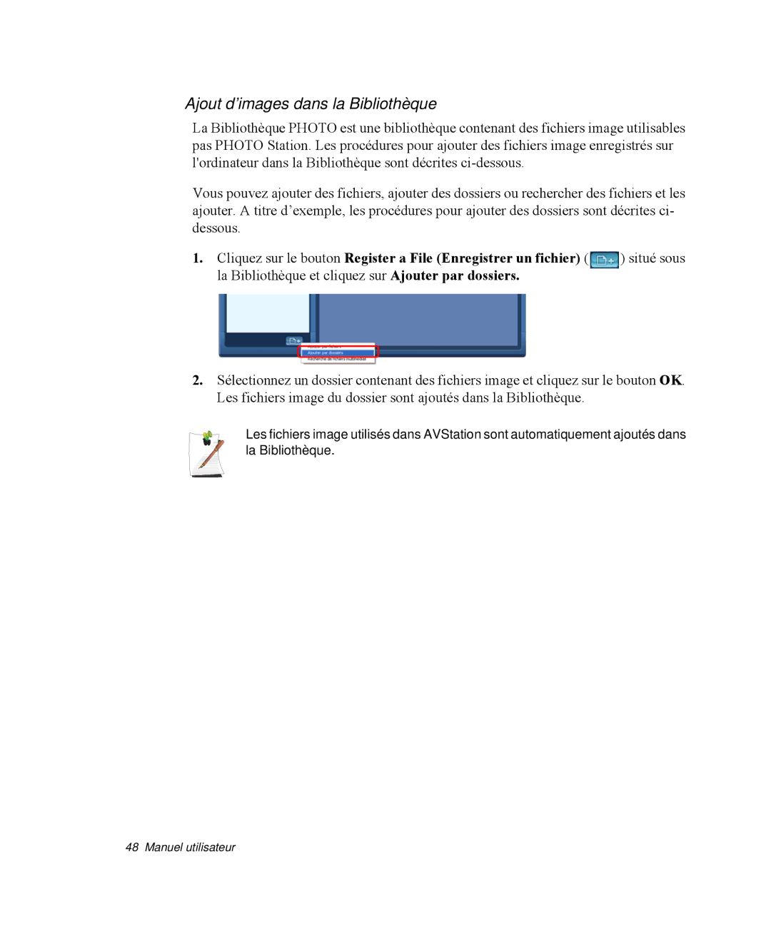 Samsung NP-X11KV00/SEF, NP-X11TV05/SEF, NP-X11TV06/SEF, NP-X11TV04/SEF, NP-X11TV03/SEF Ajout d’images dans la Bibliothèque 