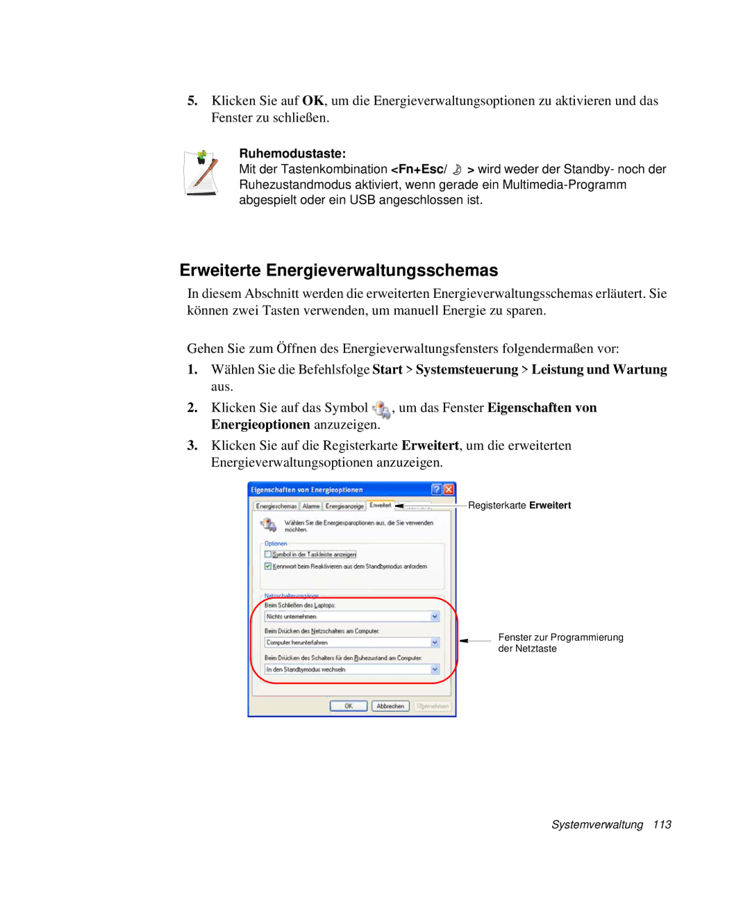 Samsung NP-X25T000/SEG, NP-X20T002/SEG, NP-X20C00B/SEG, NP-X20C00A/SEG Erweiterte Energieverwaltungsschemas, Ruhemodustaste 