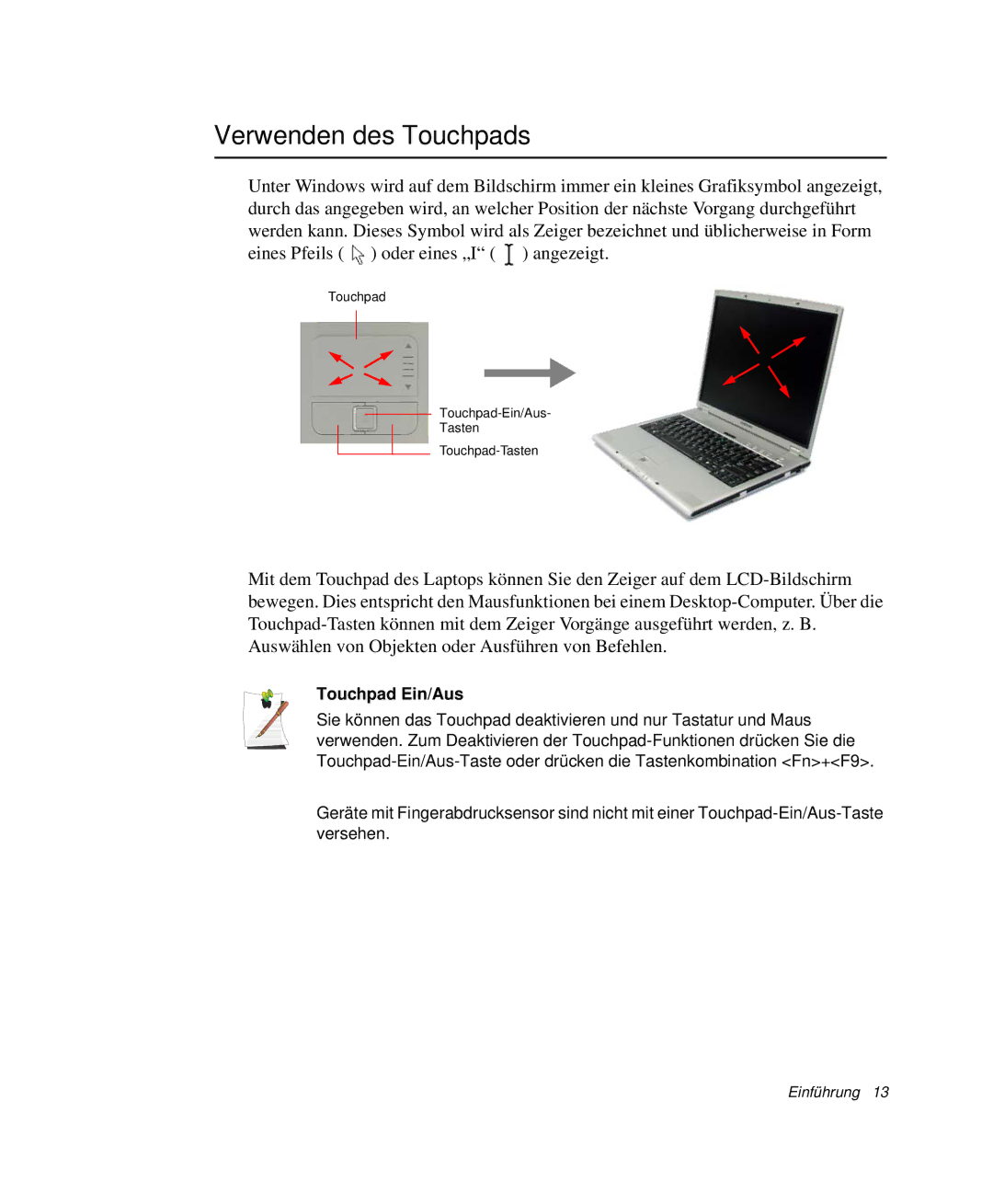 Samsung NP-X20T000/SEG, NP-X20T002/SEG, NP-X20C00B/SEG, NP-X20C00A/SEG manual Verwenden des Touchpads, Touchpad Ein/Aus 