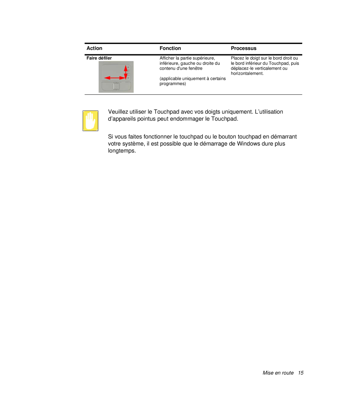 Samsung NP-X20TV07/SEF, NP-X20T004/SEF, NP-X50C003/SEF, NP-X20TV02/SEF, NP-X50T001/SEF manual Action Fonction, Faire défiler 