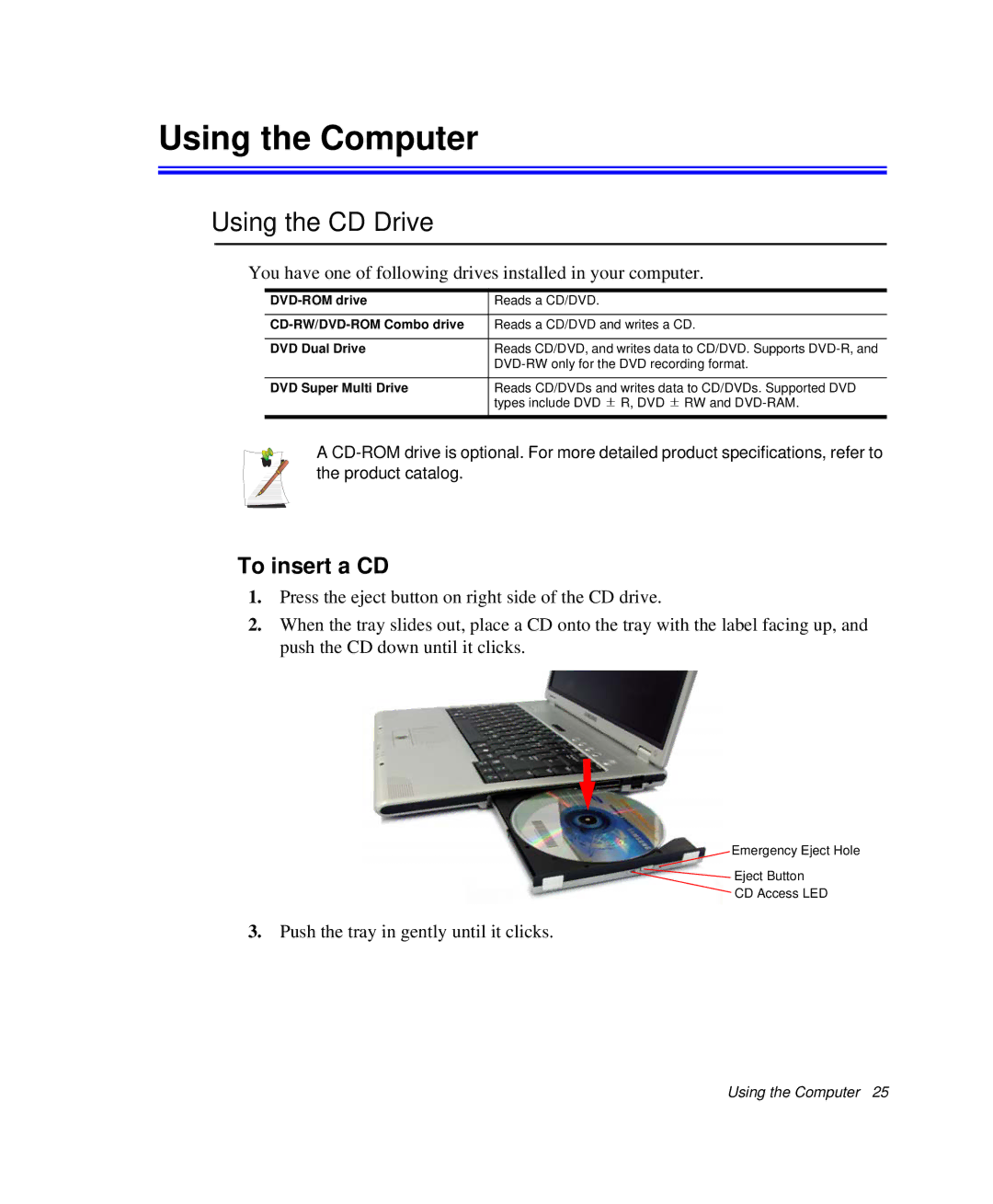 Samsung NP-R50C003/SES, NP-X20TV05/SES, NP-X20CV07/SES, NP-X20CV05/SES, NP-X20CV02/SEP Using the CD Drive, To insert a CD 