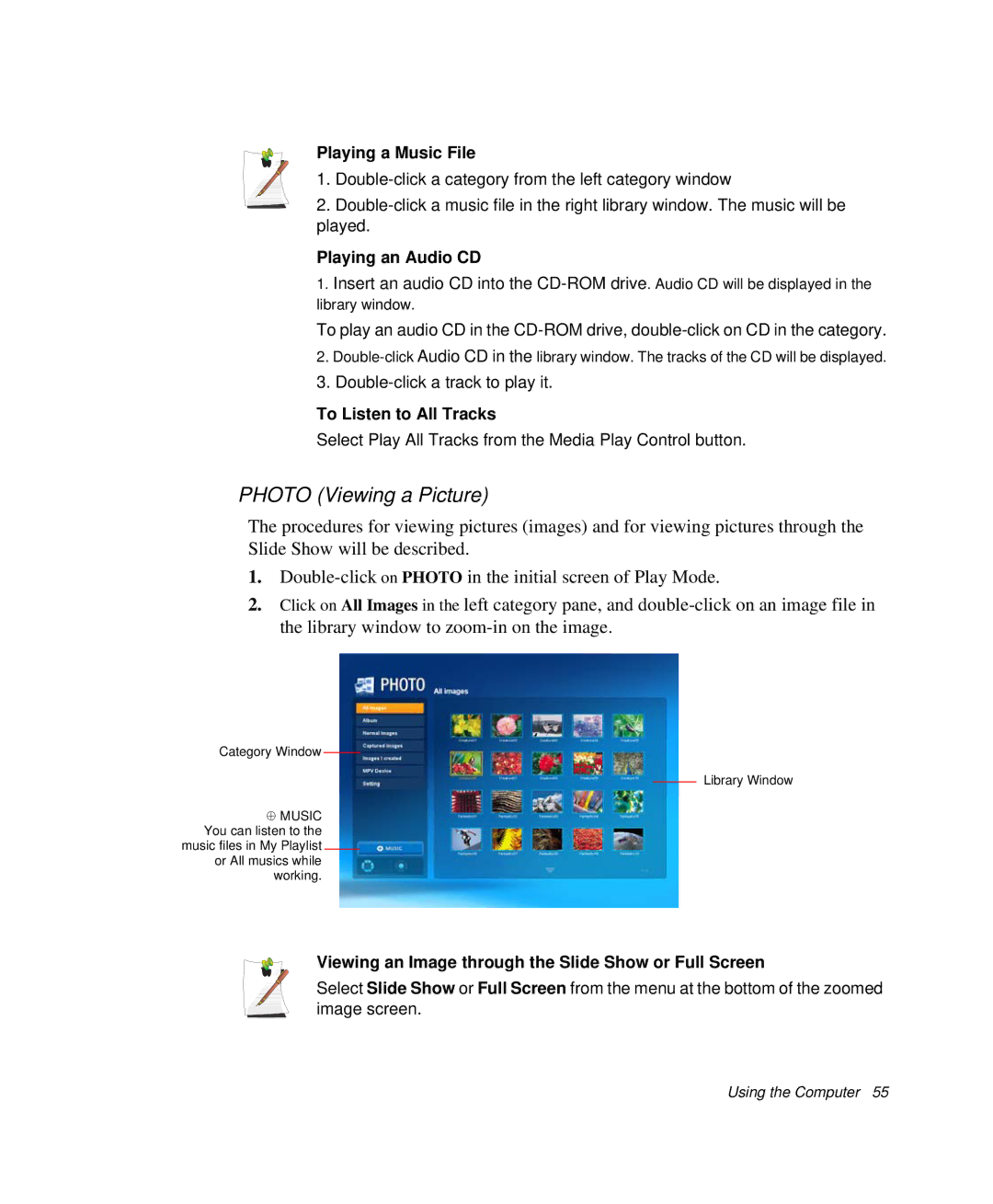 Samsung NP-R50TV01/SES manual Photo Viewing a Picture, Playing a Music File, Playing an Audio CD, To Listen to All Tracks 