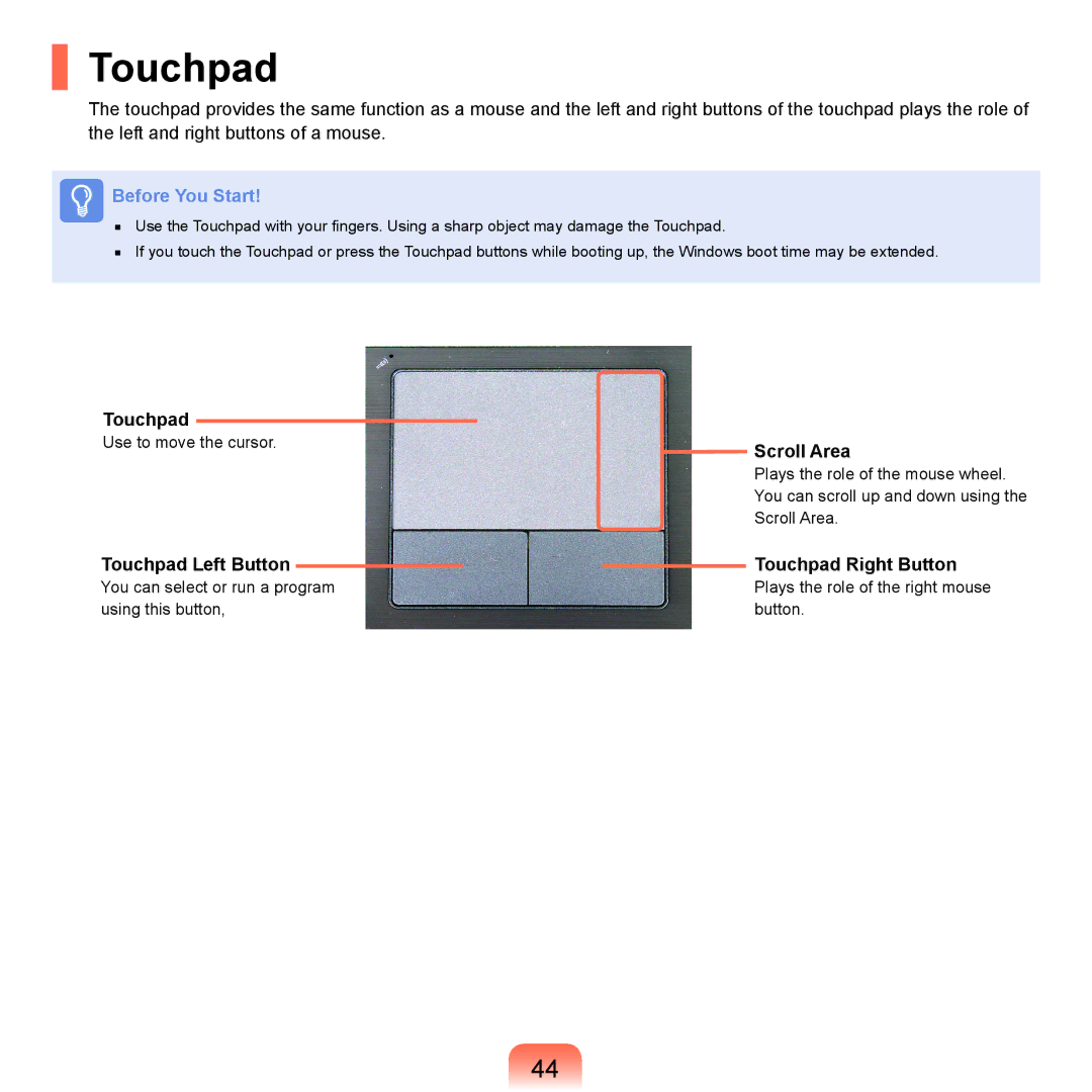 Samsung NP-X22A008/SEF, NP-X22A003/SEG, NP-X22T001/SEG manual Touchpad Left Button, Scroll Area, Touchpad Right Button 