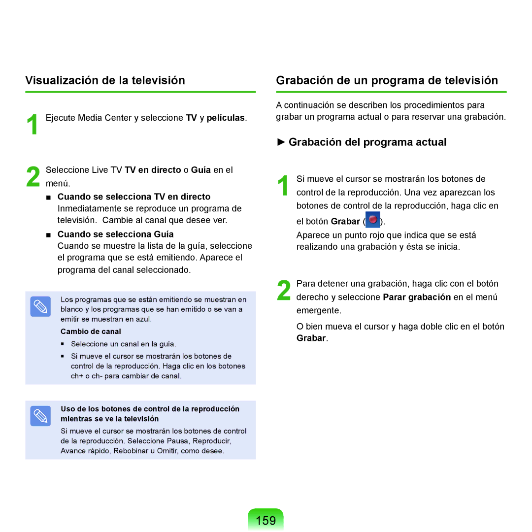 Samsung NP-X22A000/SES 159, Grabación de un programa de televisión, Cuando se selecciona TV en directo, Cambio de canal 