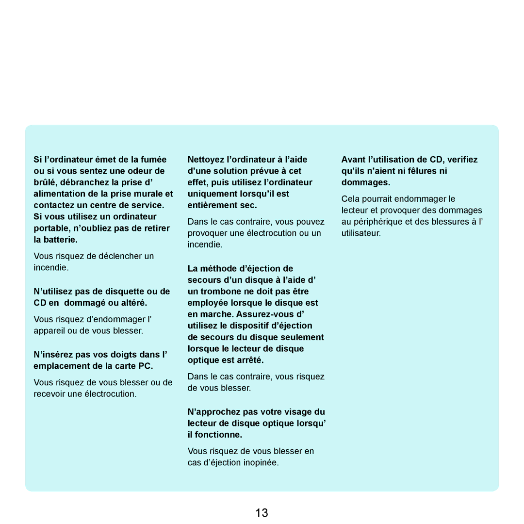 Samsung NP-X22A008/SEF, NP-X22T000/SEF, NP-X22T001/SEF manual ’utilisez pas de disquette ou de CD en dommagé ou altéré 