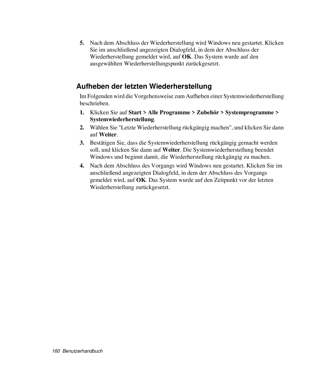 Samsung NP-X20T004/SEG, NP-X50T003/SCH, NP-X20T002/SEG, NP-X20C00B/SEG, NP-X20C00A/SEG Aufheben der letzten Wiederherstellung 