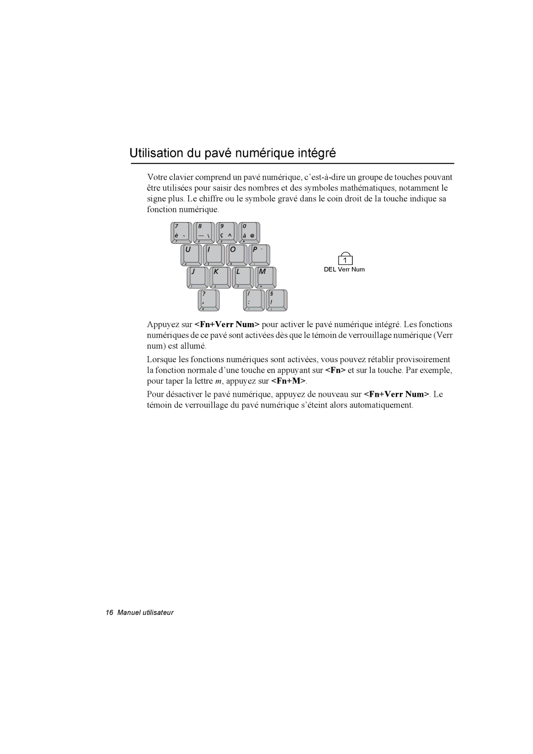 Samsung NP10FK00N2/SEF, NP10FP018N/SEF, NP10FP00UU/SEF, NP10FK00ME/SEF, NP10FP00F3/SEF Utilisation du pavé numérique intégré 