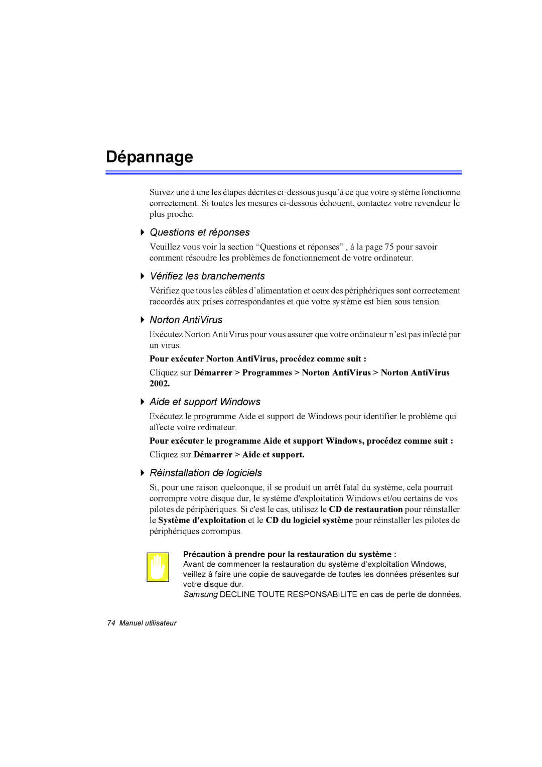 Samsung NP10FJ00MS/SEF, NP10FP018N/SEF, NP10FP00UU/SEF manual Dépannage, Précaution à prendre pour la restauration du système 