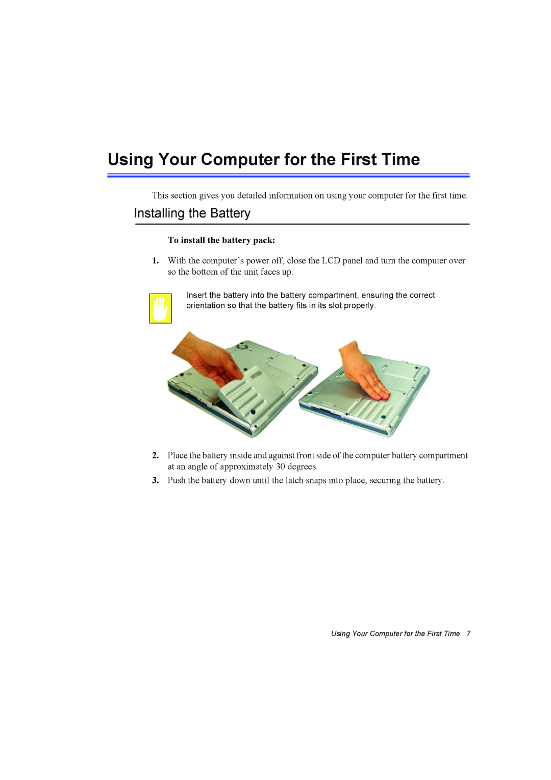 Samsung NP10FK03NS/SEG manual Using Your Computer for the First Time, Installing the Battery, To install the battery pack 