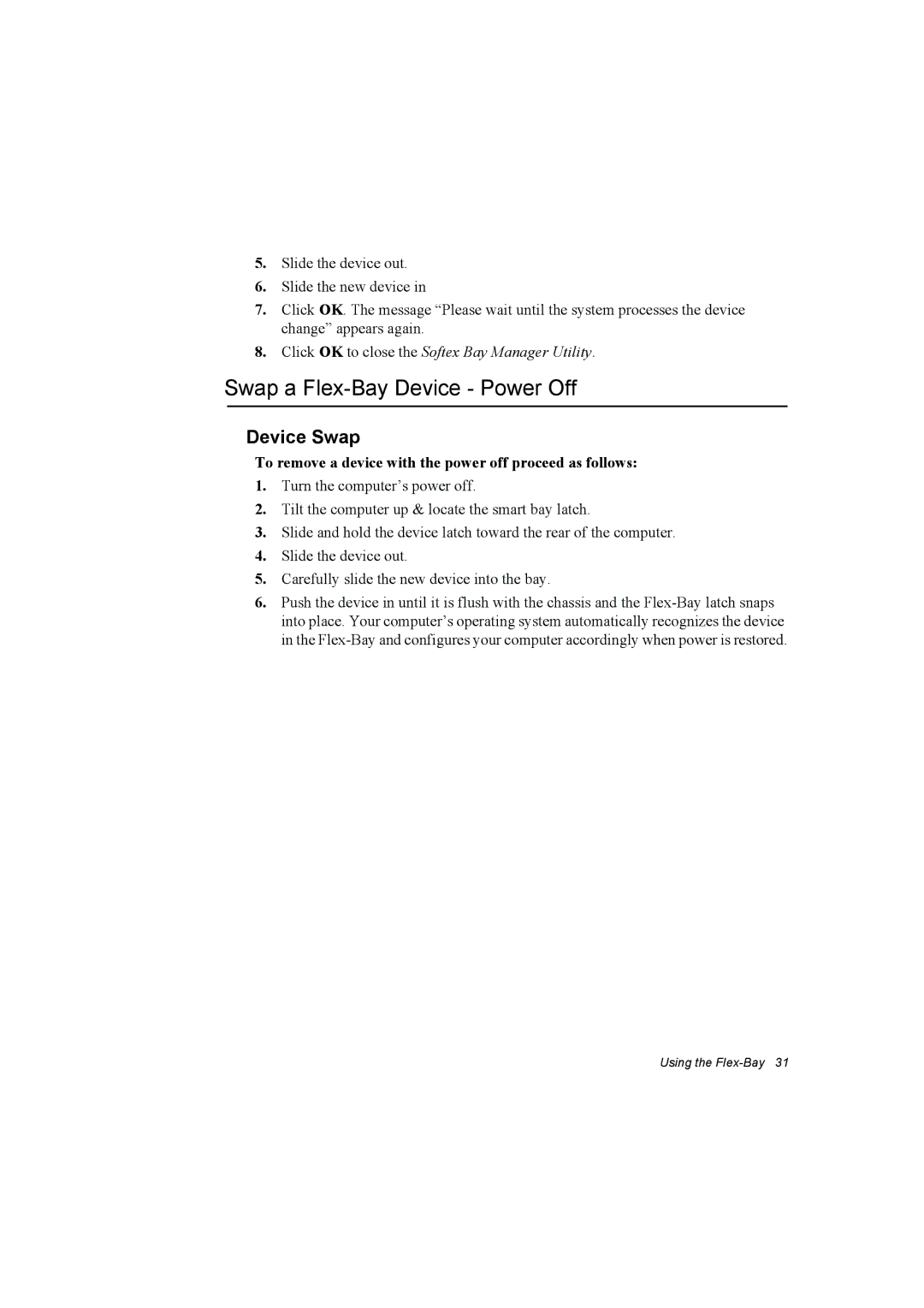 Samsung NP10FP00N2/SEF manual Swap a Flex-Bay Device Power Off, To remove a device with the power off proceed as follows 