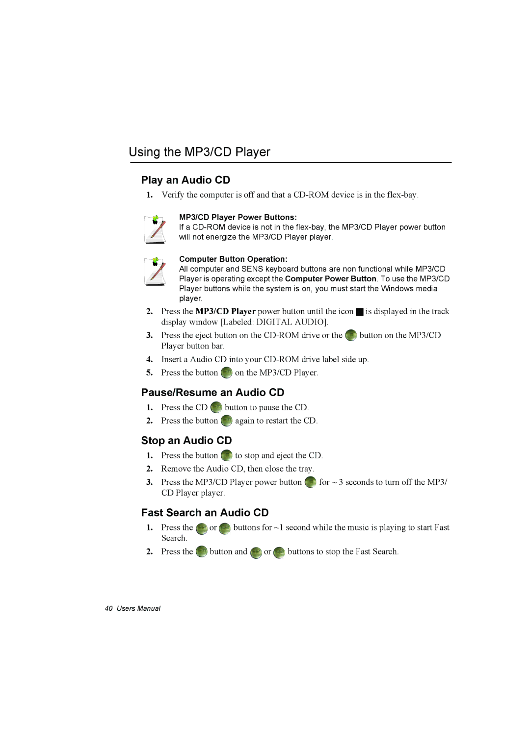 Samsung NP10FP03NW/SEF manual Using the MP3/CD Player, Play an Audio CD, Pause/Resume an Audio CD, Stop an Audio CD 