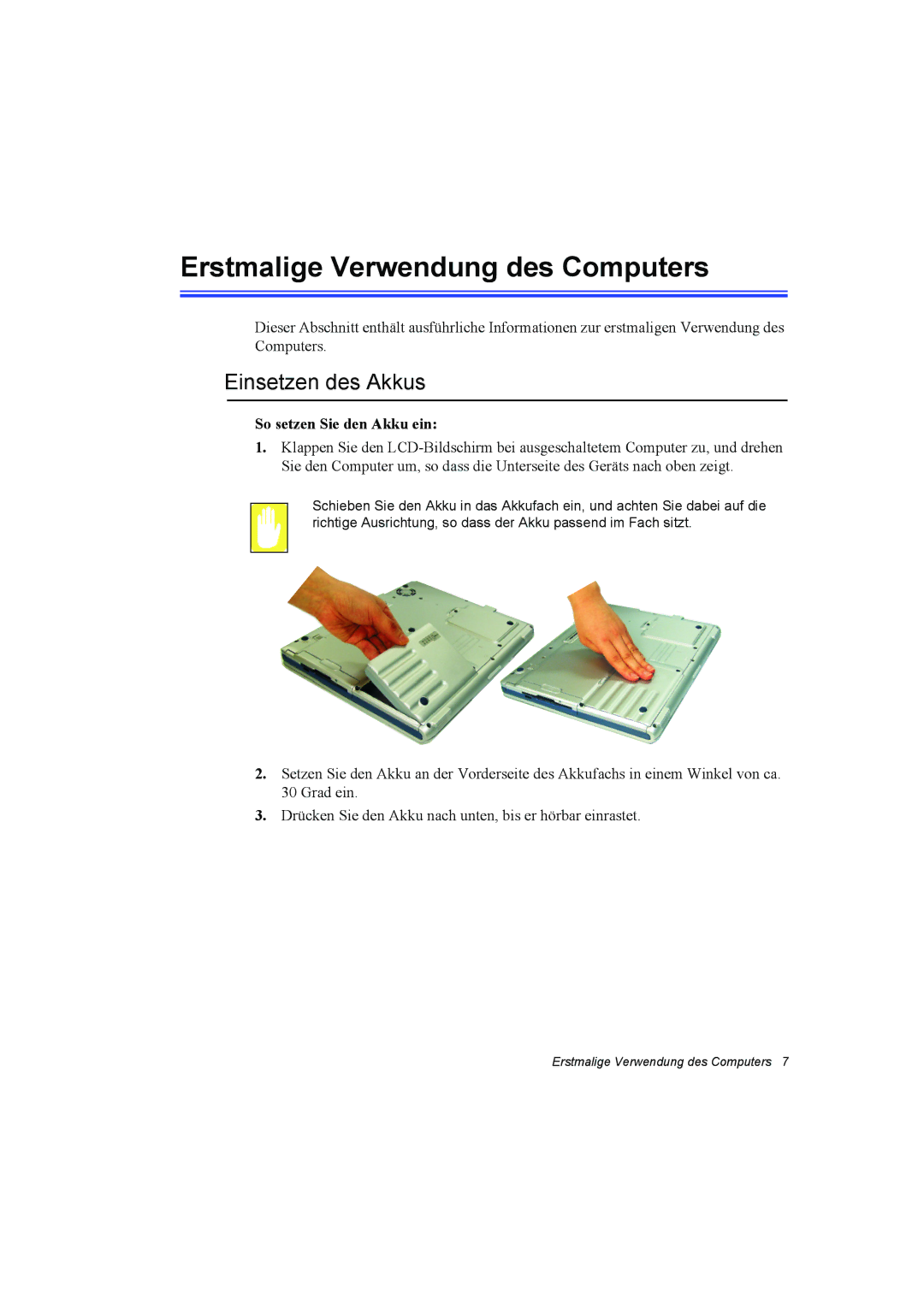 Samsung NP10FK03NS/SEG manual Erstmalige Verwendung des Computers, Einsetzen des Akkus, So setzen Sie den Akku ein 