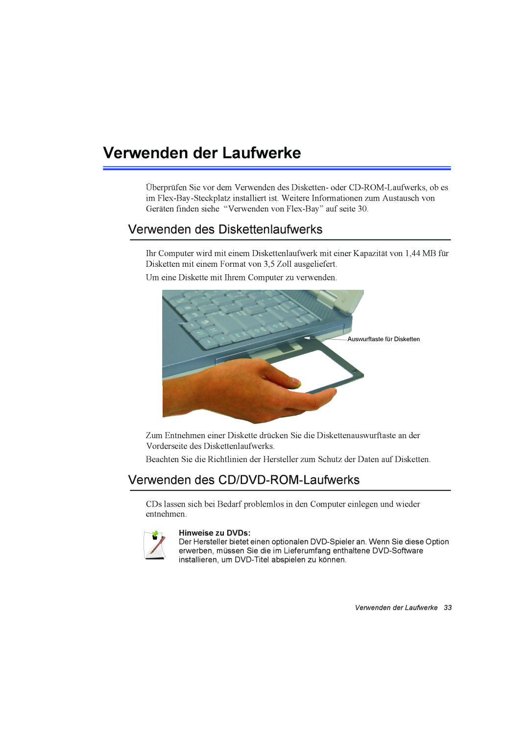 Samsung NP10FK00UV/SEG manual Verwenden der Laufwerke, Verwenden des Diskettenlaufwerks, Verwenden des CD/DVD-ROM-Laufwerks 