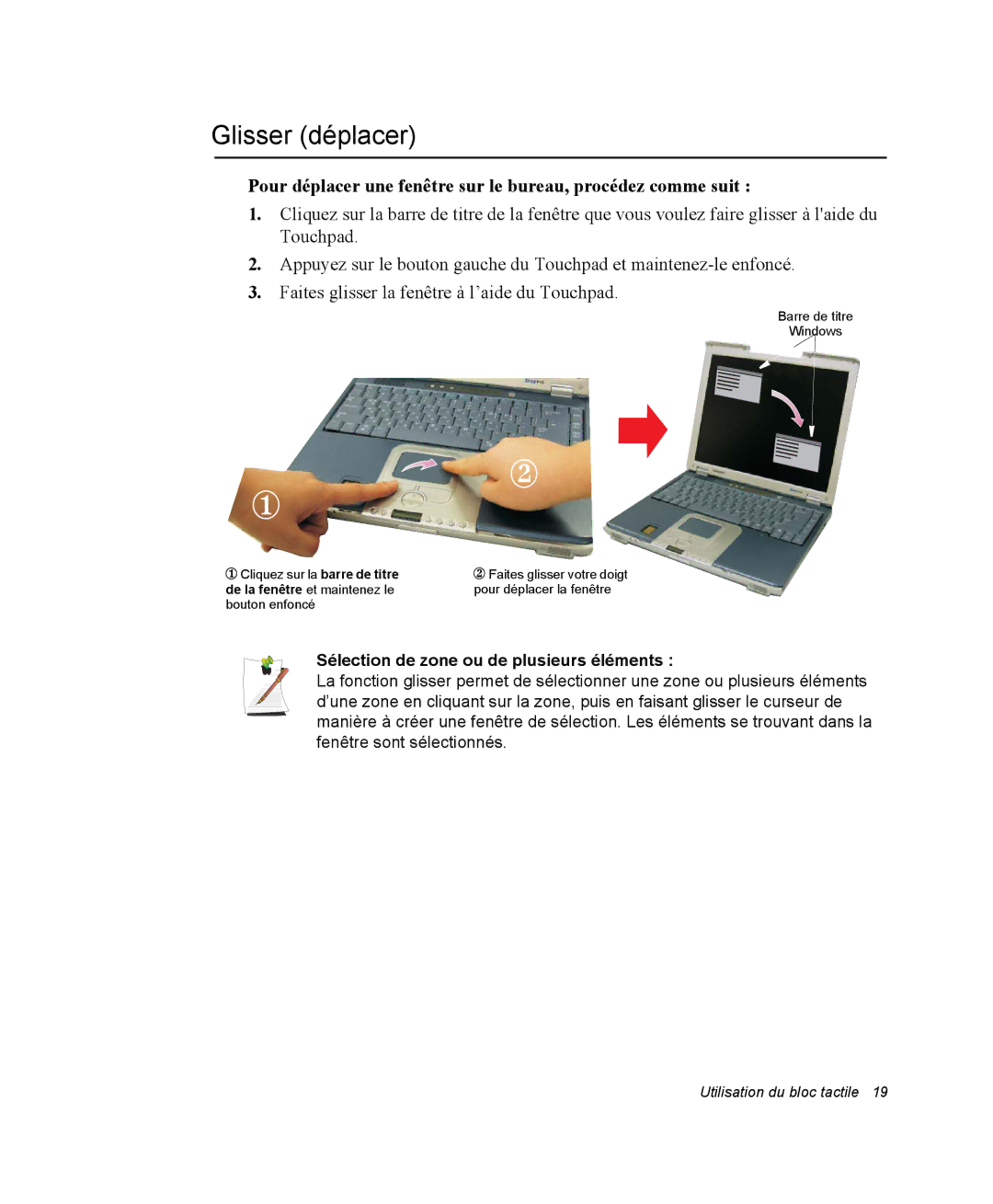 Samsung NP20FP0045/SEF, NP20FP02BG/SEF, NP20FP0069/SEF manual Glisser déplacer, Sélection de zone ou de plusieurs éléments 