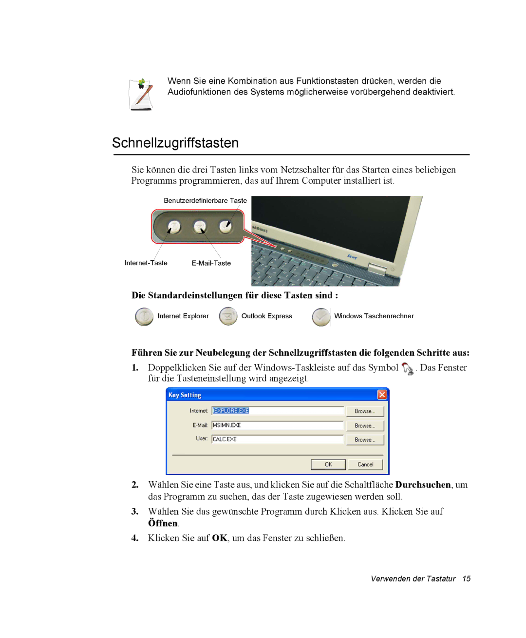 Samsung NP25FK0BM0/SEG, NP25FP3NP5/SEG manual Schnellzugriffstasten, Die Standardeinstellungen für diese Tasten sind 