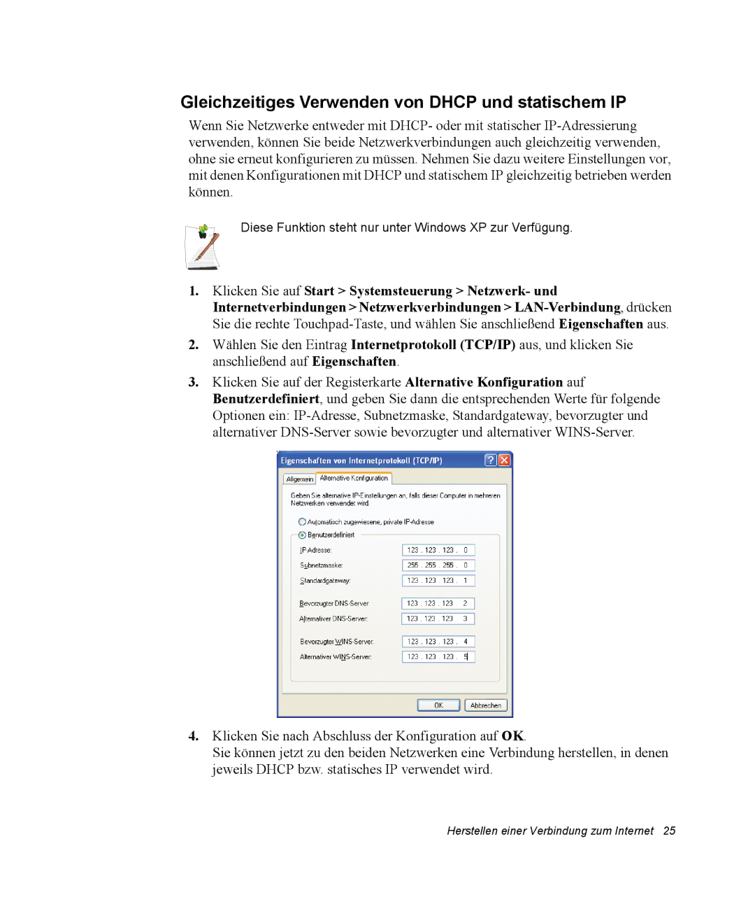 Samsung NP25FK3NP5/SEG, NP25FP3NP5/SEG, NP25FP0C4A/SEG, NP25FK0BM0/SEG Gleichzeitiges Verwenden von Dhcp und statischem IP 