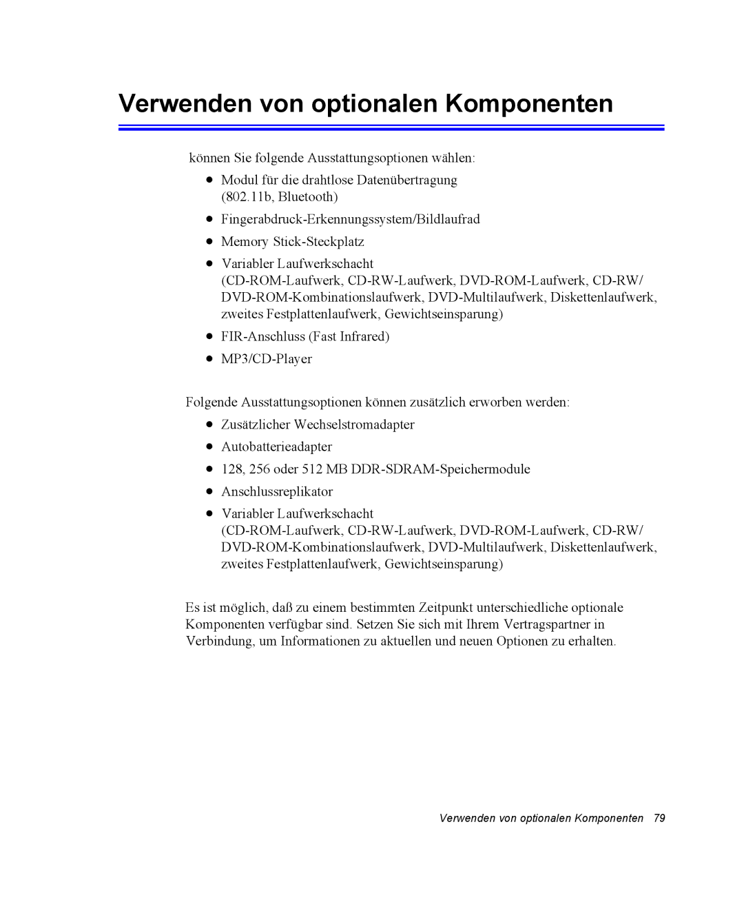 Samsung NP25FK0DA6/SEG, NP25FP3NP5/SEG, NP25FP0C4A/SEG, NP25FK0BM0/SEG, NP25FP0DA6/SEG Verwenden von optionalen Komponenten 