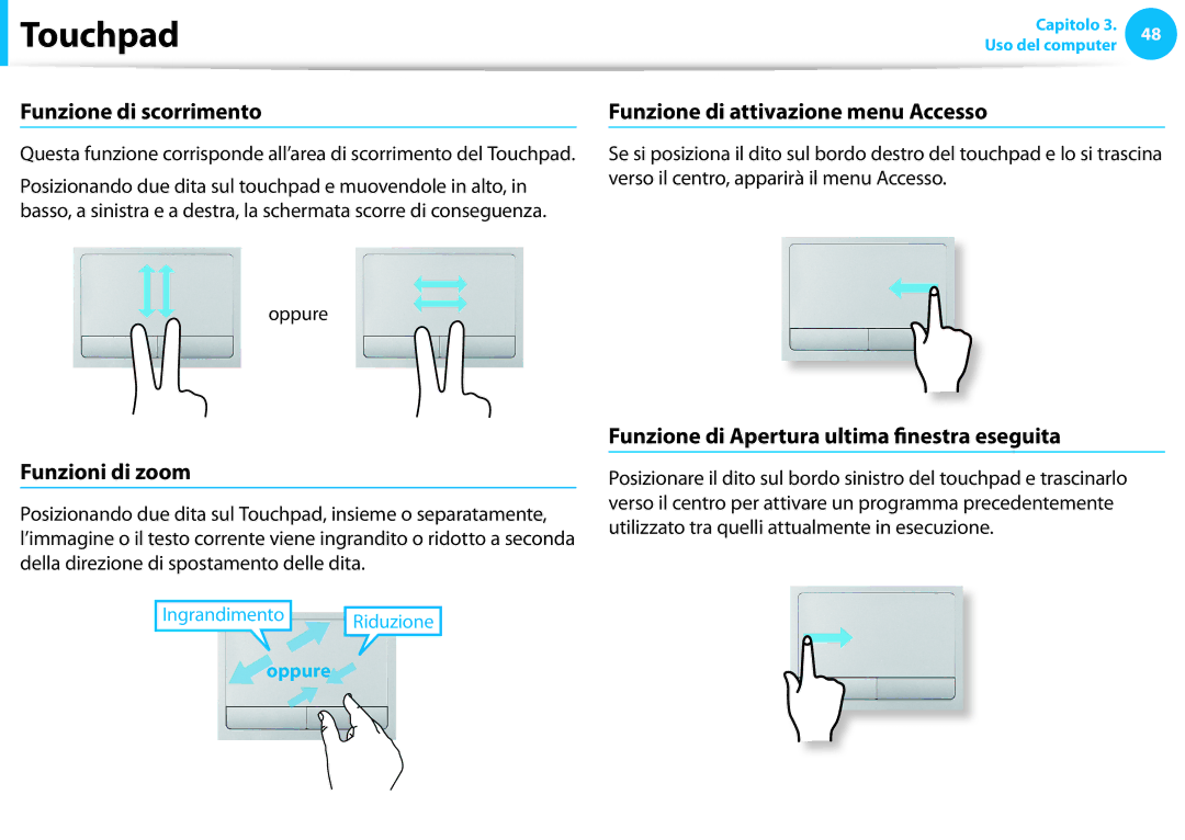 Samsung NP450R5E-K01IT manual Funzione di scorrimento, Funzioni di zoom, Funzione di attivazione menu Accesso, Oppure 