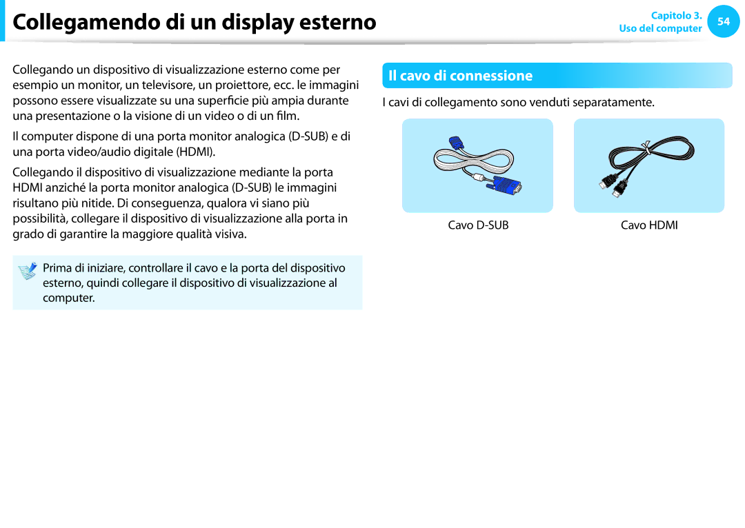 Samsung NP270E5E-K06IT, NP270E5E-K04IT, NP270E5E-K02IT manual Collegamendo di un display esterno, Il cavo di connessione 