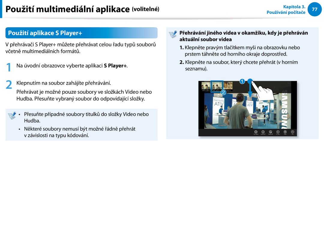 Samsung NP450R5G-X01HU, NP270E5G-K04AT, NP910S5J-K01AT Použití multimediální aplikace volitelné, Použití aplikace S Player+ 