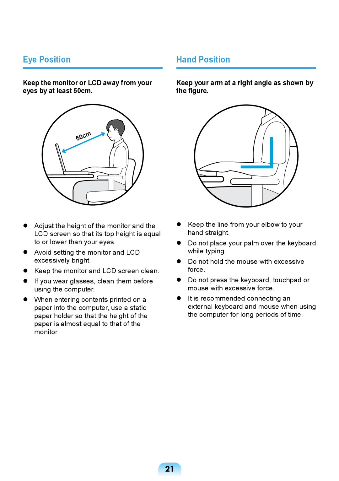 Samsung NP350U2Y-A0FVN, NP270E5R-X01TR Eye Position Hand Position, Keep your arm at a right angle as shown by the figure 