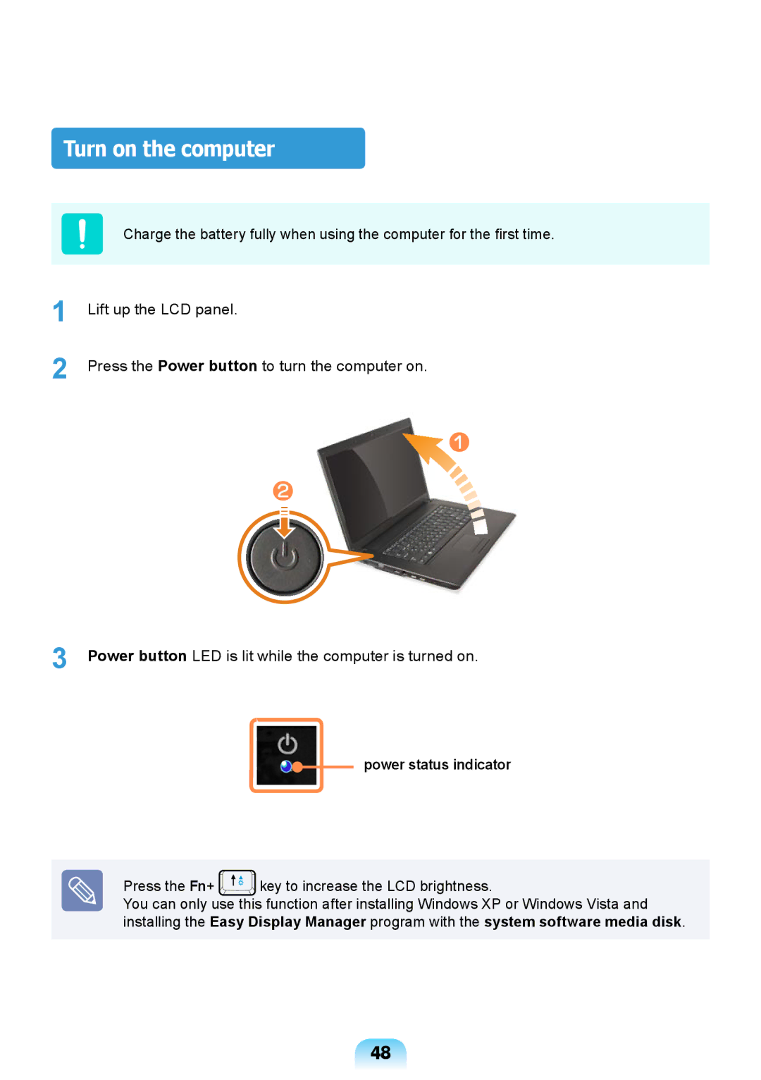 Samsung NP-N148-DP05VN Turn on the computer, Power status indicator, Press the Fn+ key to increase the LCD brightness 