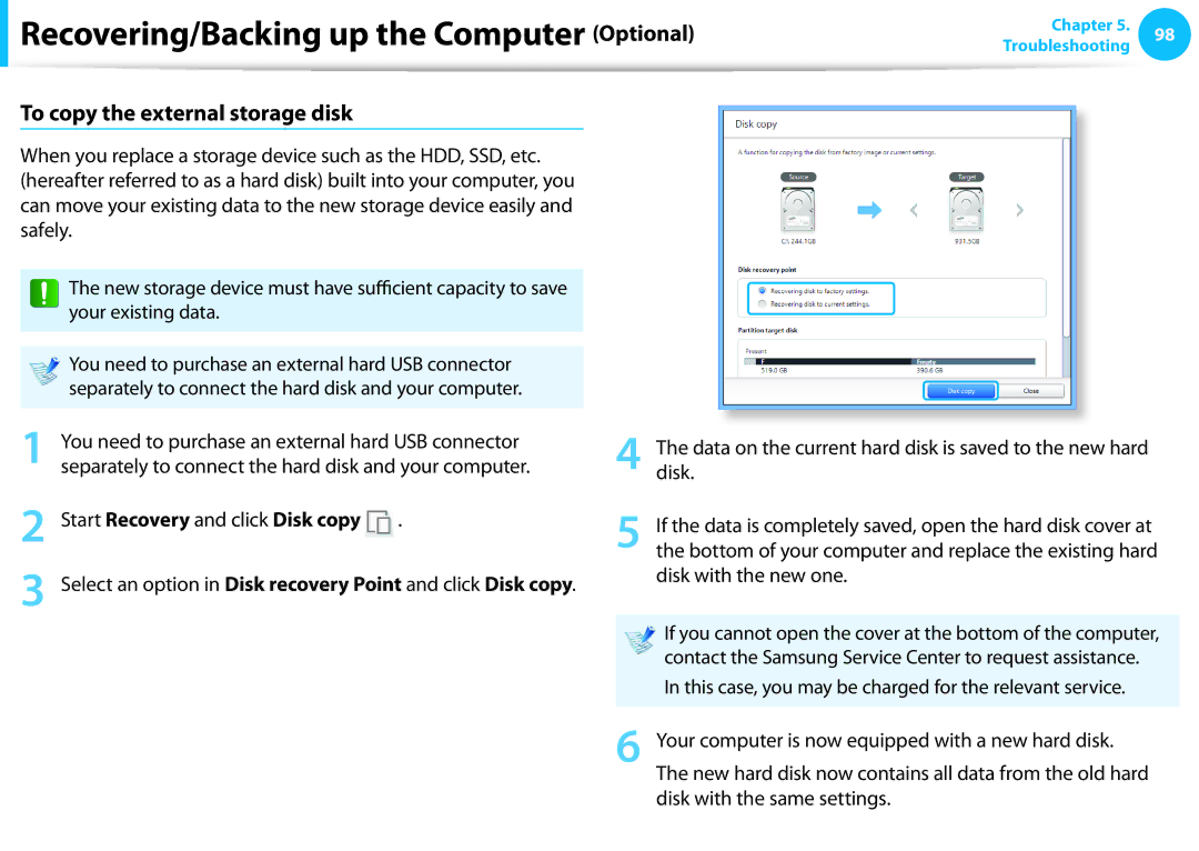 Samsung NP270E5EK02JM manual To copy the external storage disk, You need to purchase an external hard USB connector 