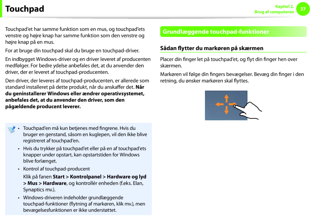 Samsung NP270E5E-K05SE, NP275E5E-K02SE Touchpad, Grundlæggende touchpad-funktioner, Sådan flytter du markøren på skærmen 