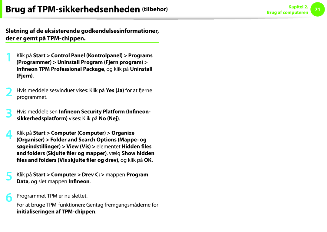 Samsung NP275E5E-K02SE, NP910S5J-K01SE Programmer Uninstall Program Fjern program, Sikkerhedsplatform vises Klik på No Nej 