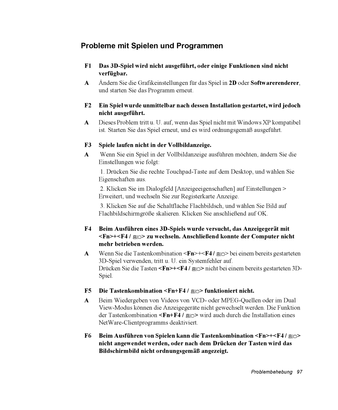 Samsung NP28PRLY01/SEG, NP28CH0ESZ/SEK Probleme mit Spielen und Programmen, F3 Spiele laufen nicht in der Vollbildanzeige 