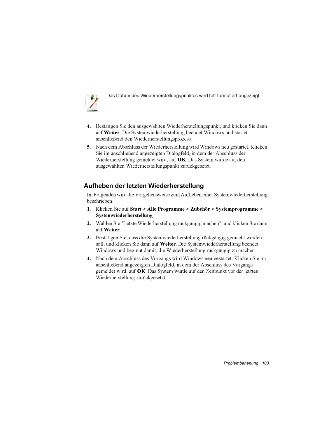 Samsung NP28PRLY03/SEG, NP28PRLY01/SEG, NP28CH0ESZ/SEK, NP28-D140/SEG, NP28WH20EF/SEG Aufheben der letzten Wiederherstellung 