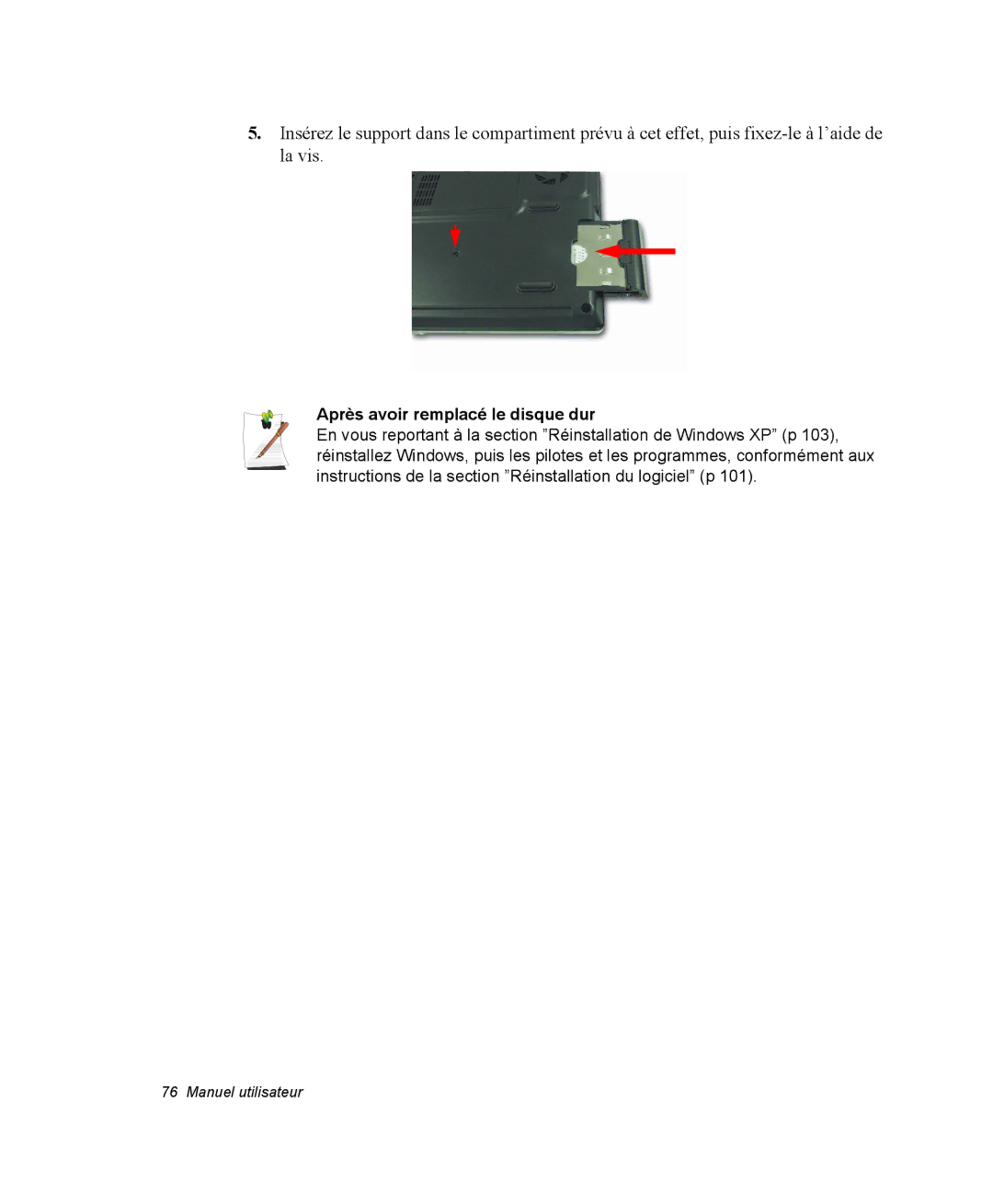 Samsung NP28PRRY04/SEF, NP28PRR003/SEF, NP28PRL002/SEF, NP28DP084D/SEF, NP28PRL003/SEF Après avoir remplacé le disque dur 