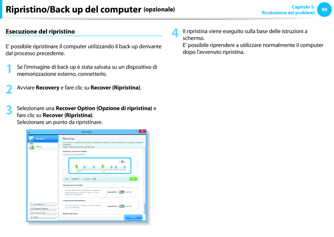 Samsung NP300E5A-S08IT, NP300E5C-S08IT, NP270E5E-K04IT manual Esecuzione del ripristino, Selezionare un punto da ripristinare 