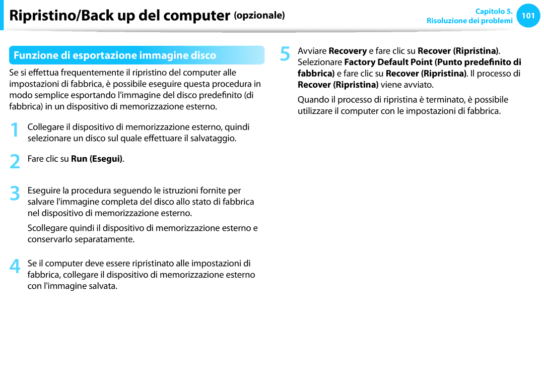 Samsung NP450R5E-K01IT manual Funzione di esportazione immagine disco, Avviare Recovery e fare clic su Recover Ripristina 