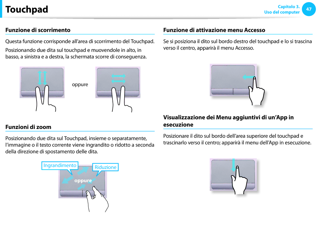 Samsung NP300E5C-A03IT manual Funzione di scorrimento, Funzione di attivazione menu Accesso, Funzioni di zoom, Oppure 