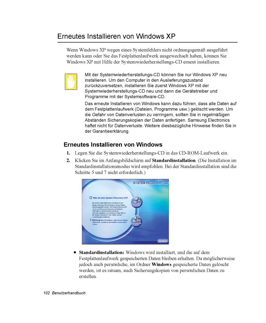 Samsung NP30RP1BDU/SEG, NP30RP54C2/SEG, NP30RH2GHQ/SHK, NP30RH1850/CHN, NP30RP0EAU/SIL Erneutes Installieren von Windows XP 