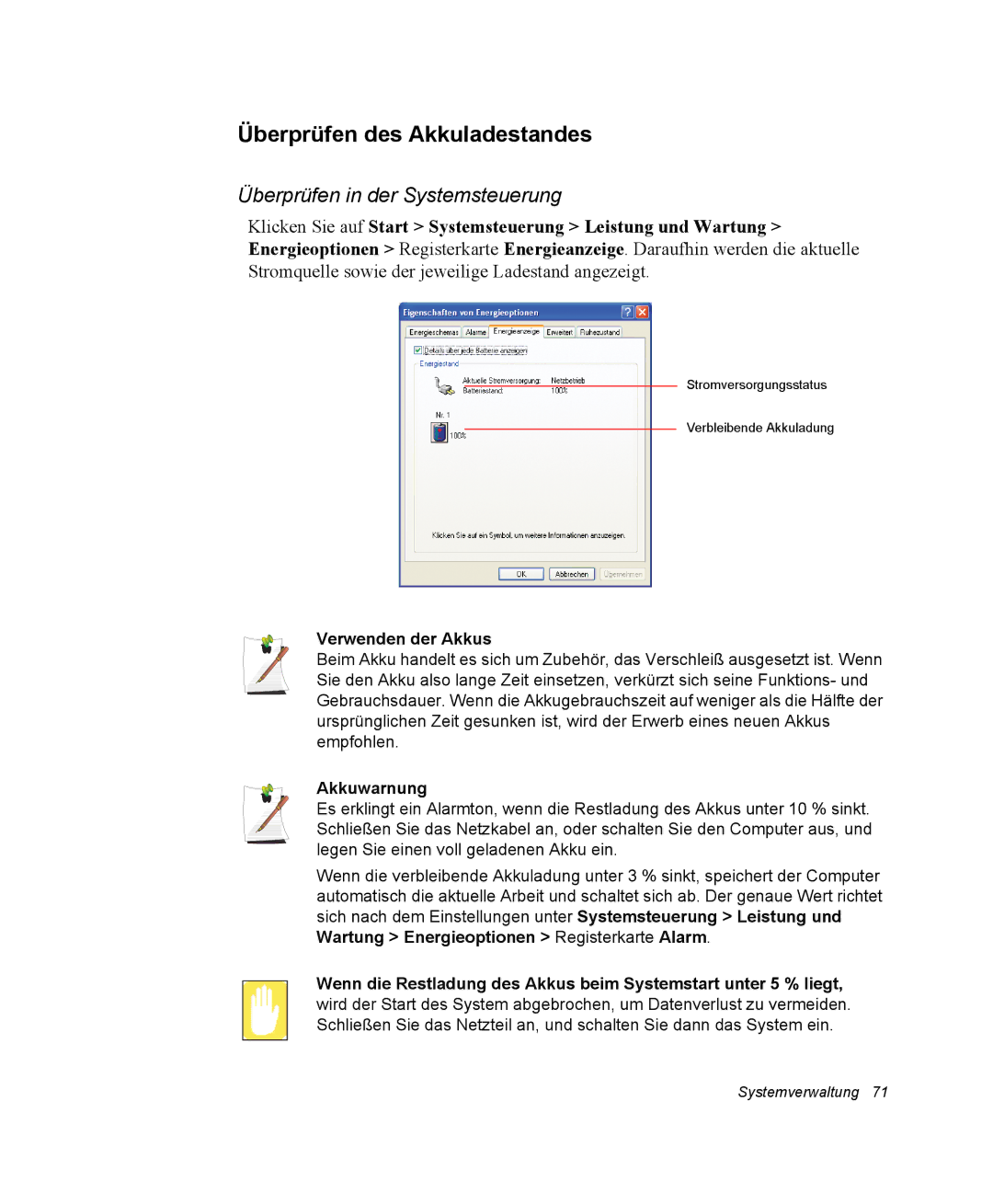 Samsung NP30RP0EAU/SIL, NP30RP54C2/SEG, NP30RH2GHQ/SHK Überprüfen des Akkuladestandes, Verwenden der Akkus, Akkuwarnung 