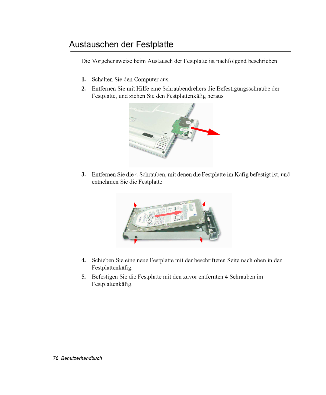 Samsung NP30RH6LTC/SEG, NP30RP54C2/SEG, NP30RH2GHQ/SHK, NP30RH1850/CHN, NP30RP0EAU/SIL manual Austauschen der Festplatte 