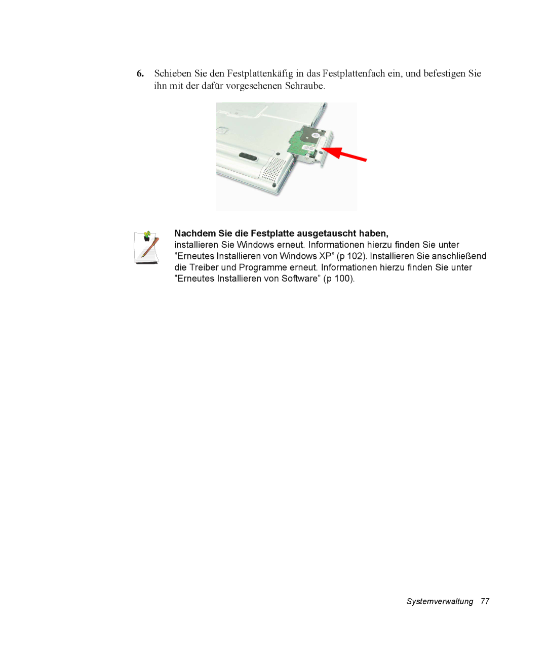 Samsung NP30RP54C2/SEG, NP30RH2GHQ/SHK, NP30RH1850/CHN, NP30RP0EAU/SIL manual Nachdem Sie die Festplatte ausgetauscht haben 