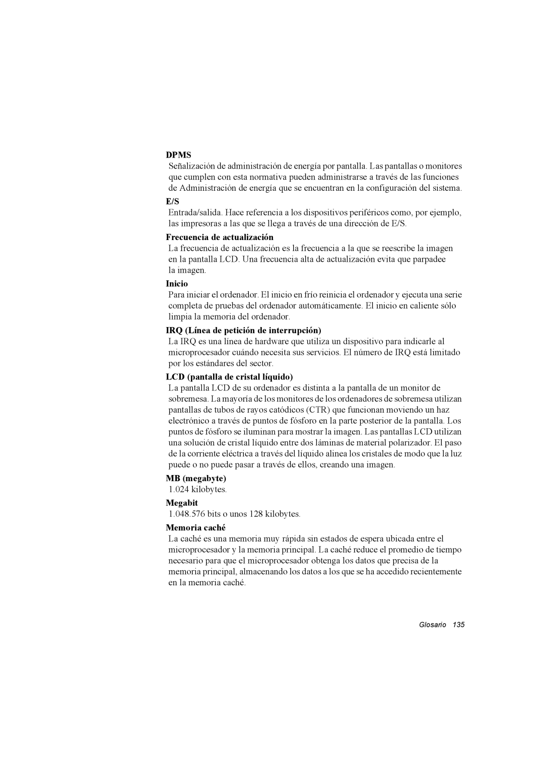 Samsung NP35RP05S4/SES Frecuencia de actualización, Inicio, IRQ Línea de petición de interrupción, MB megabyte, Megabit 