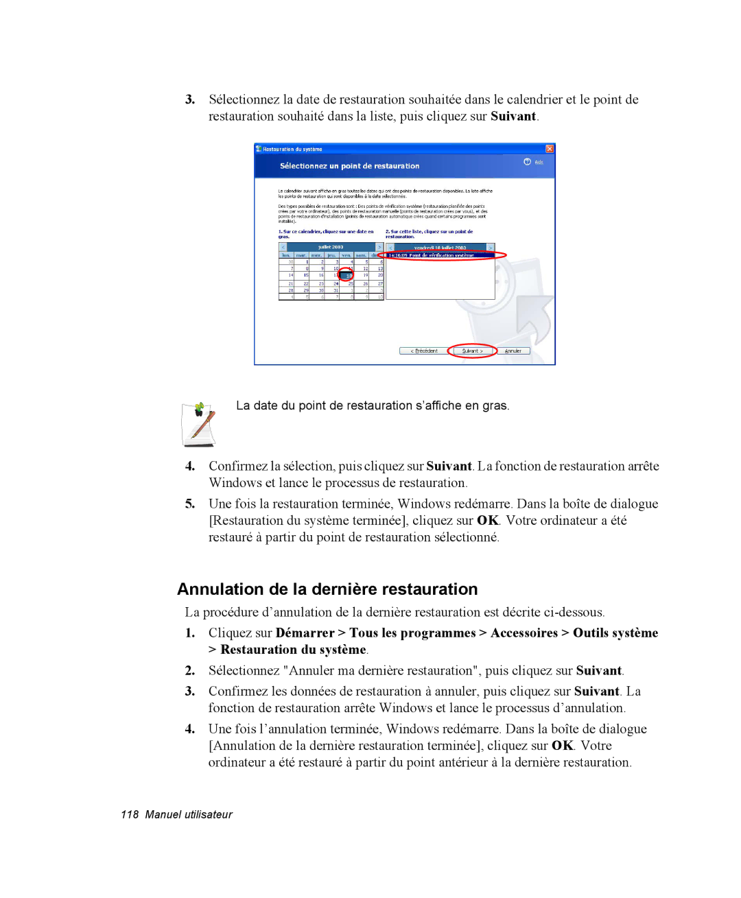 Samsung NP35RP05S4/SEF, NP35TP0DUJ/SEF, NP35PRT001/SEF, NP35PRT000/SEF, NP35TP0EV6/SEF Annulation de la dernière restauration 