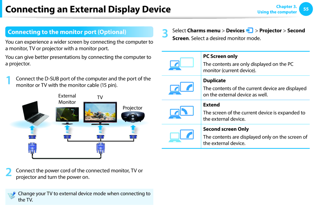 Samsung NP930X5J-K02AT Connecting to the monitor port Optional, PC Screen only, Duplicate, Extend, Second screen Only 