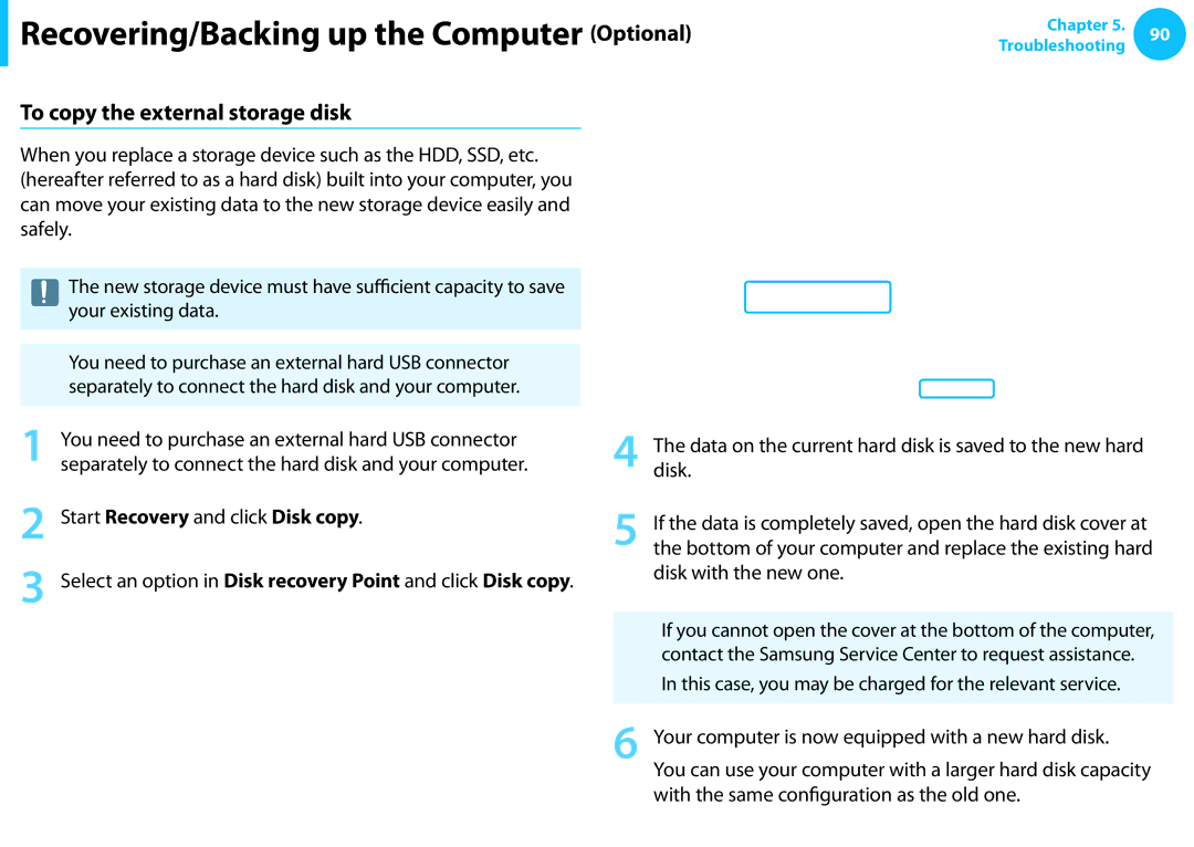 Samsung NP510R5EA01UB manual To copy the external storage disk, You need to purchase an external hard USB connector 