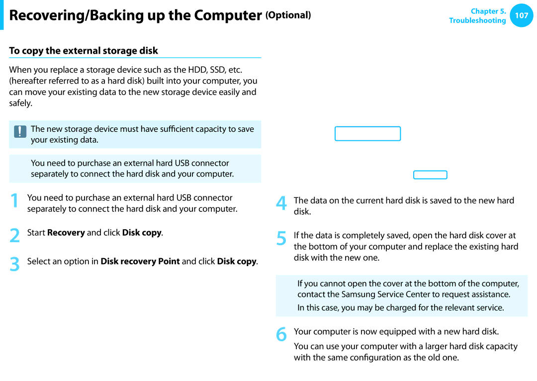 Samsung NP540U3C-A01US manual To copy the external storage disk, You need to purchase an external hard USB connector 